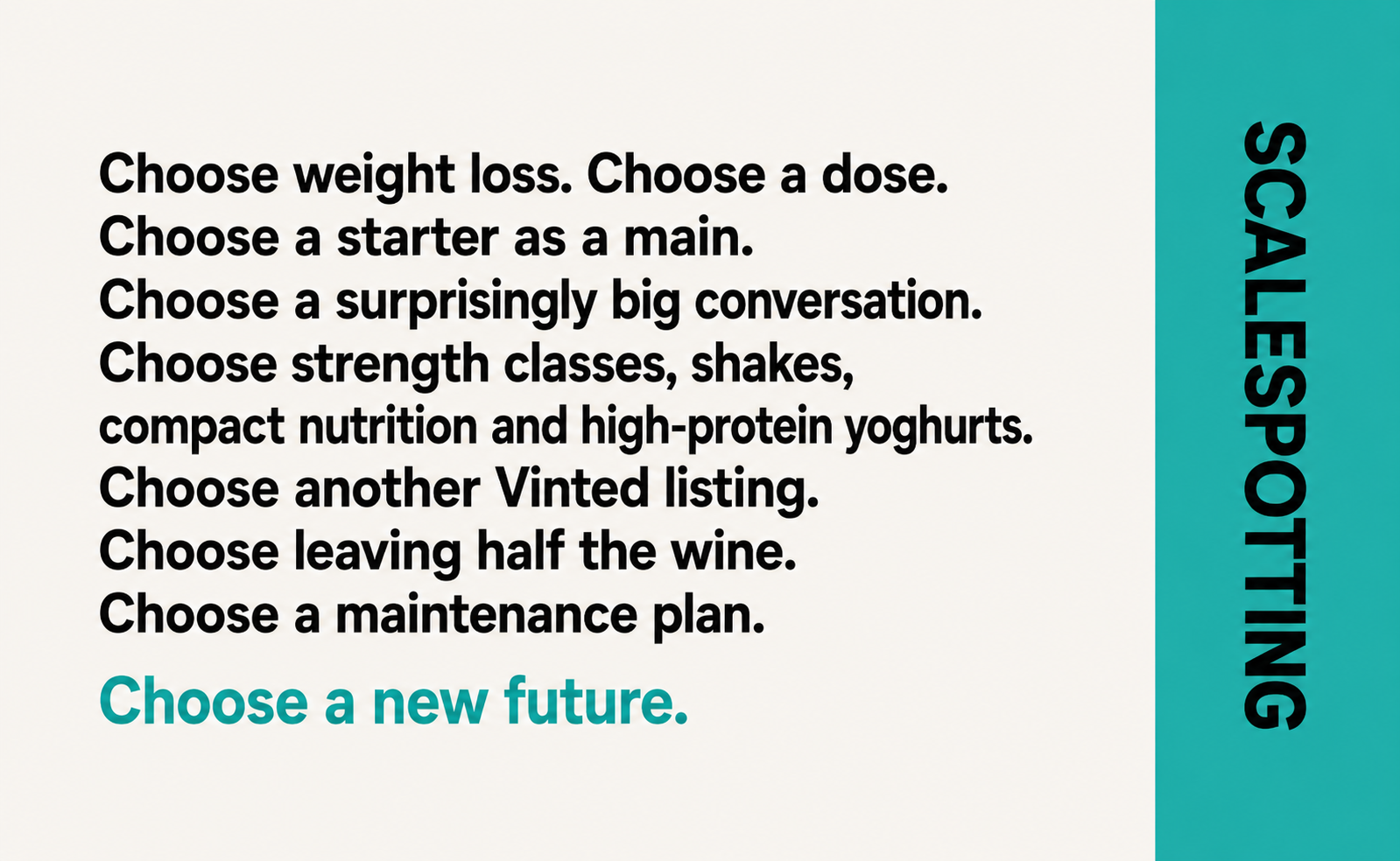 Bold poster with stacked black slogans on the left and a teal vertical banner on the right reading 'Choose a new future.'